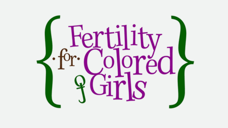 Fertility for Colored Girls